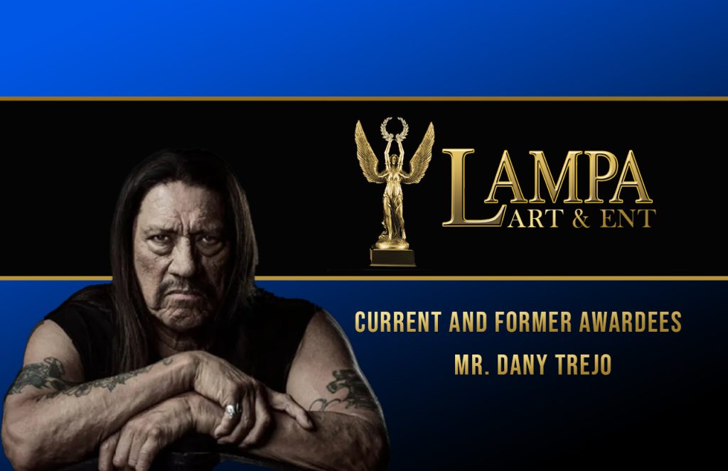 LAMPA AWARDEES PICTURES DANY TREJO